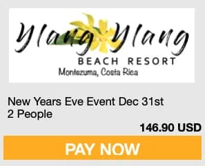 Graphic that reads Ylang Ylang Beach Resort Montezuma Costa Rica New Year's Eve Event Dec 31st 2 People 146.90 USD Pay Now