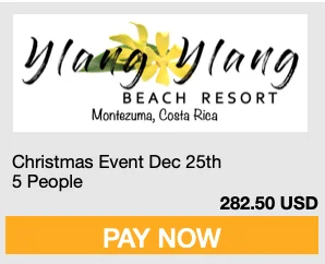 Graphic that reads Ylang Ylang Beach Resort Montezuma Costa Rica Christmas Event Dec 25th 5 People 282.50 USD Pay Now