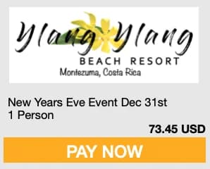 Graphic that reads Ylang Ylang Beach Resort Montezuma Costa Rica New Year's Eve Event Dec 31st 1 Person 73.45USD Pay Now